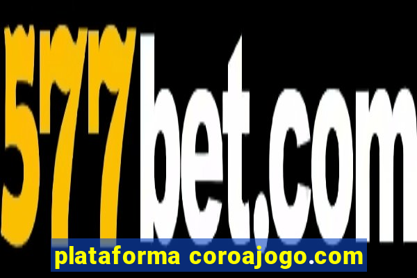 plataforma coroajogo.com